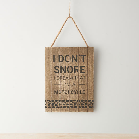 'I Don't Snore...' Wooden Sign