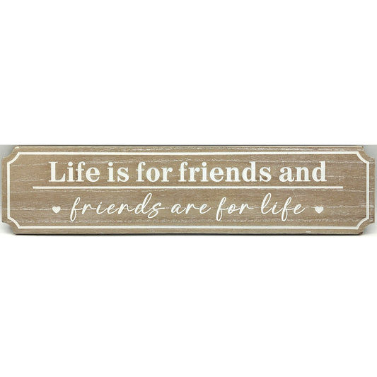 Friends Are For Life Wooden Plaque