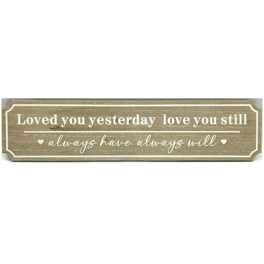 Love You Yesterday Wooden Plaque
